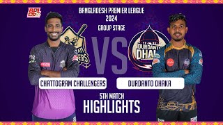 Durdanto Dhaka vs Chattogram Challengers  5th Match  Highlights  Season 10  BPL 2024 [upl. by Oigolue]