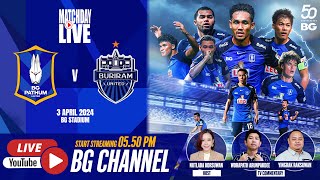 LIVE  BG PATHUM UNITED vs BURIRAM UNITED  THAI LEAGUE 1 202324 MW23 [upl. by Ashley]