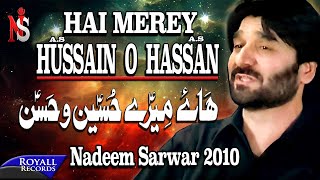 Nadeem Sarwar  Haye Mere Hussain o Hassan  2010 [upl. by Gilmer]