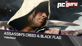 Assassins Creed 4 Black Flag  Teszt  pcguruhu [upl. by Nwahsiek254]