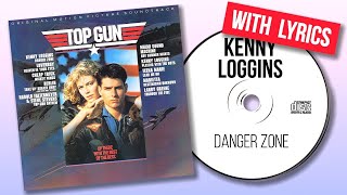 Kenny Loggins  Danger Zone Lyrics [upl. by Lord]