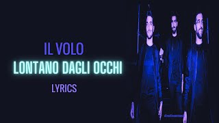 Il Volo Lontano Dagli Occhi LyricsLetra [upl. by Scotney]