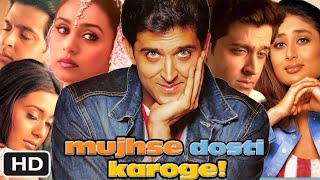 Mujhse Dosti Karongi Full HD Movie in Hindi  Hrithik Roshan  Kareena Kapoor  Rani M  OTT Review [upl. by Fitzpatrick559]