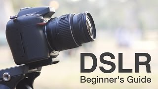 How to Use a DSLR Camera A Beginners Guide [upl. by Tteragram]