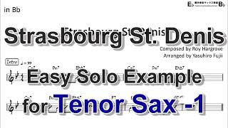 Strasbourg St Denis  Easy Solo Example for Tenor Sax Take1 [upl. by Colombi]