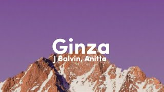 J Balvin  Ginza Fit Anitta Remix LyricsLetra 🎵 [upl. by Rosenquist]