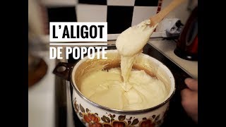 L’ALIGOT DE POPOTE Facile et Délicieux 😋 [upl. by Adamok330]