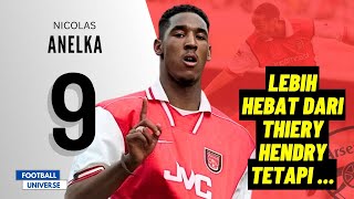 Nicolas Anelka Striker No9 Sempurna Yang Keras Kepala [upl. by Nae721]