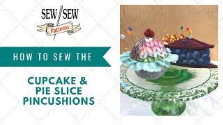 How to Sew Cupcake and Pie Slice Pincushions by Sew Sew Patterns [upl. by Naxor777]