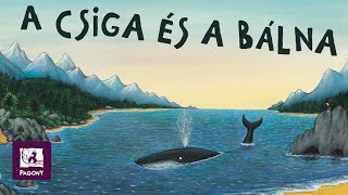 Julia Donaldson A csiga és a bálna [upl. by Hceicjow]