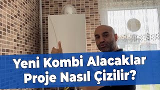 Yeni Kombi Alacaklar Dikkat Proje Nasıl Çizilir [upl. by Traci898]