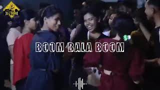 BOOM BALA BOOM REMIX 2024 [upl. by Neyu]