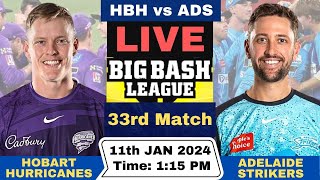 Live HBH vs ADS  Hobart Hurricanes vs Adelaide Strikers Live 33rd Match T20 Big Bash League 202324 [upl. by Erin]