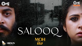 Salooq  MOH  B Praak  Jaani  Gitaj Bindrakhia Sargun Mehta  Jagdeep Sidhu  Punjabi Sad Song [upl. by Dorene528]