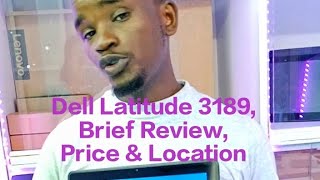 Dell Latitude 3189 Brief Review Price amp Location [upl. by Cyrano]