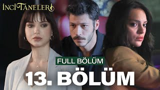 İnci Taneleri – 13 Bölüm [upl. by Rocky61]