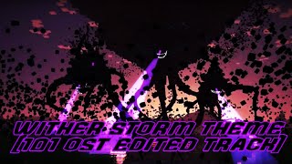 Wither Storm Theme 101 OST Edited Track [upl. by Gehlbach]