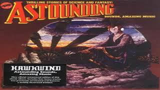 HAWKWIND 1976 Astounding Sounds Amazing Music Remaster 2009 [upl. by Moor]