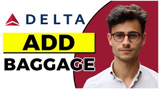 How to Add Baggage in Delta Airlines Quick amp Easy [upl. by Ihdin]