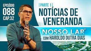 118  NOSSO LAR CAP44  PARTE 1  LIVE COM HAROLDO DUTRA DIAS  AS TREVAS [upl. by Grory]