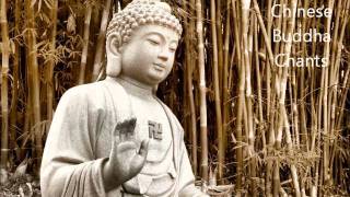 Chinese Buddha Chants  Best for Meditation [upl. by Kehr]