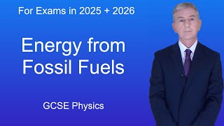 GCSE Physics Revision quotEnergy from Fossil Fuelsquot [upl. by Norramic]