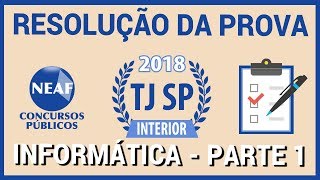 Correção da Prova Escrevente TJ SP Interior 2018  Informática  Parte 1 [upl. by Siravaj]