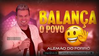 ALEMÃO DO FORRÓ  BALANÇA O POVO FORRO E ARROCHA E PRA DANÇAR [upl. by Arataj]