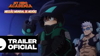 My Hero Academia Missão Mundial de Heróis  Trailer oficial dublado [upl. by Drawd]