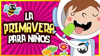 🚀 La PRIMAVERA para NIÑOS 😄 [upl. by Bennir692]