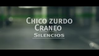 Chico Zurdo amp Cráneo  Silencios  CraneoMedia [upl. by Ardnyk544]