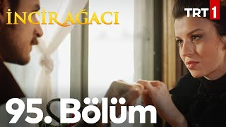 İncir Ağacı 95 Bölüm [upl. by Gage]