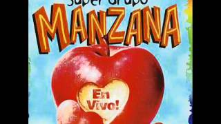 SUPER GRUPO MANZANA  ESA MUJER [upl. by Anicnarf]