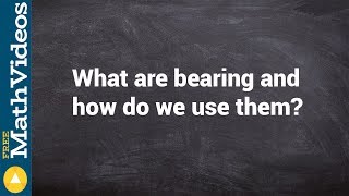 What are bearings and how do we use them [upl. by Keram860]