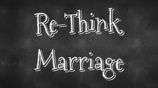 ReThink Marriage Introduction [upl. by Dlarrej]