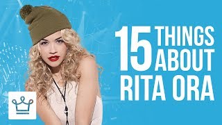 15 Things You Didn’t Know About Rita Ora [upl. by Schmitt]