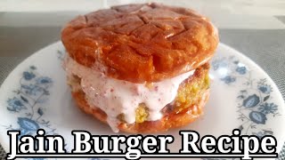 Jain Burger Recipe  Only Jain Recipes [upl. by Garrison]