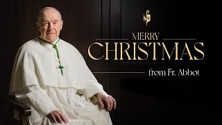 A Christmas Message from Father Abbot [upl. by Mallen550]