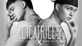 Elio Leiros amp KobiCantillo  Cicatrices Video Oficial [upl. by Lenz]