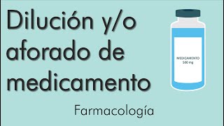 Calculo reconstitución dilución y aforado de medicamentos [upl. by Berga2]