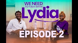 WE NEED TO TALK WIT LYDIA SEASON 2 EP 1 [upl. by Ardekal]