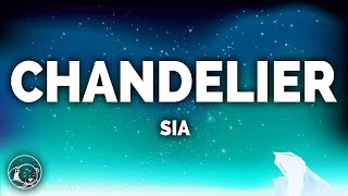 Sia  Chandelier Lyrics [upl. by Bakki468]