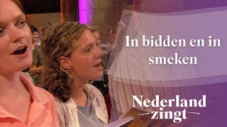 In bidden en in smeken  Nederland Zingt [upl. by Doscher]