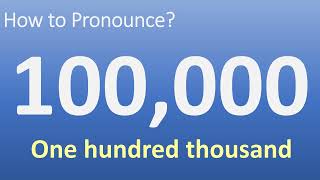 100000 Pronunciation in English  One hundred thousand [upl. by Yreffeg]