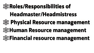 RolesResponsibilities of Headmaster Physical ResourceHuman Resource Financial resource managemen [upl. by Kelbee]