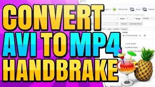 How To Convert Videos from AVI to MP4 for Free Using Handbrake [upl. by Arundel]