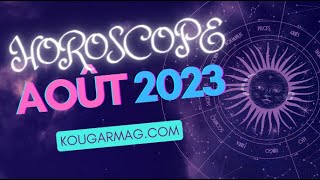 Lhoroscope du mois daoût 2023 pour les 12 signes astrologiques avec Ginette Blais astrologue [upl. by Sinnal]