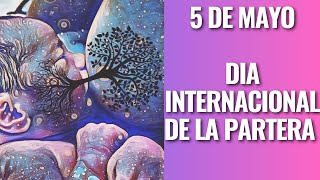 5deMayo DIA INTERNACIONAL DE LA PARTERA [upl. by Lontson]