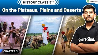 On the Plateaus Plains and Deserts  Class 9 SST History Chapter 5 [upl. by Jehoash]