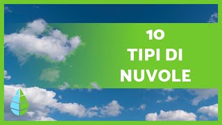 TIPI di NUVOLE🌥️ Come si formano 💧 [upl. by Magdalen394]